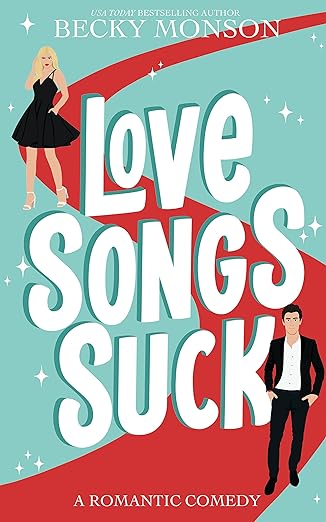"Love Songs Suck" by Becky Monson