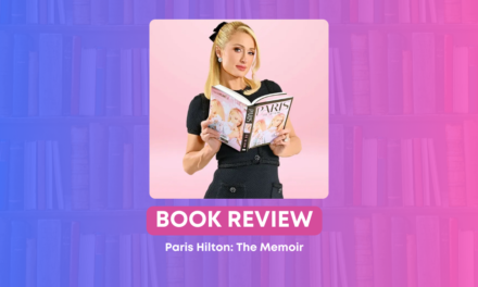 Paris Hilton’s Memoir – A Candid Review of Glamour, Trauma, and Advocacy